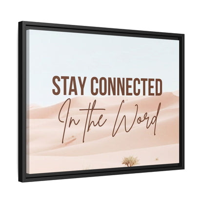 Stay Connected in the Word, Framed Wall Art for Inspiration, Christian Home Decor, Motivational Print, Gift Idea, Faith Inspired Decor