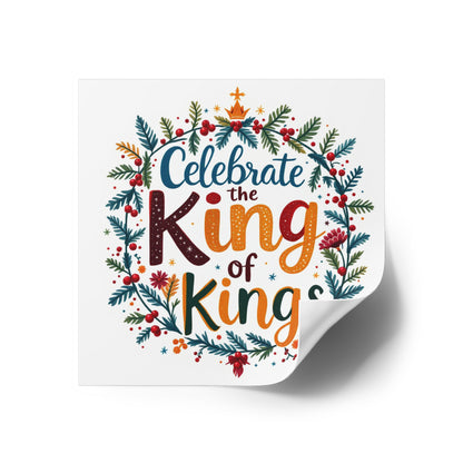 Celebrate the Kings of Kings, Christmas Gift, Christian Vinyl Sticker, Christmas sticker