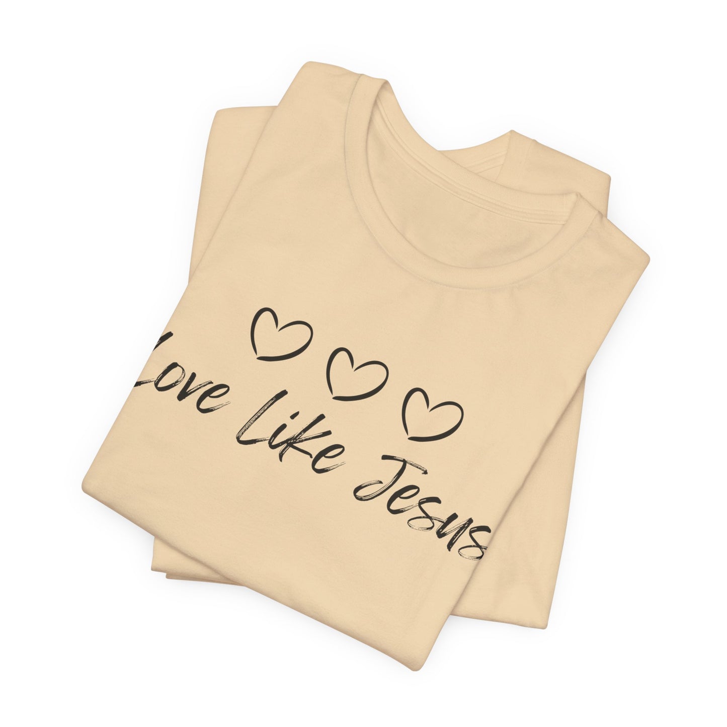 Love Like Jesus Jesus-inspired Shirt for Christian Lifestyle Ideal Christian Gift Ideas for Women