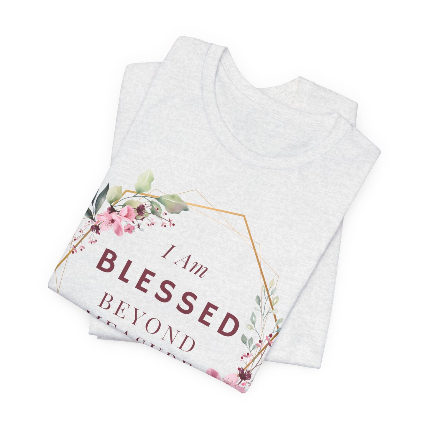 I am Blessed Beyond Measure Faith Inspired Christian T Shirt with Flower Graphics Ideal Christian Gift Ideas for Women.