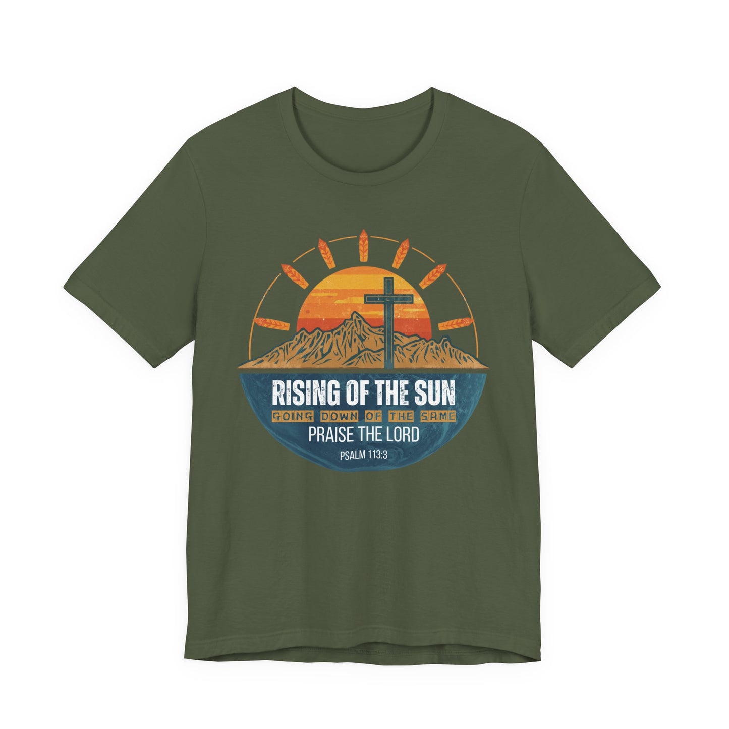 Sunrise to Sunset Praise the Lord Unisex Christian T-shirt | Faith-Inspired Christian Apparel Psalm 113:3