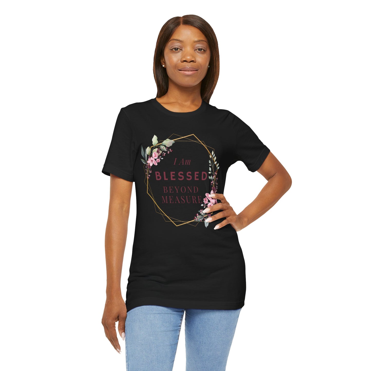 I am Blessed Beyond Measure Faith Inspired Christian T Shirt with Flower Graphics Ideal Christian Gift Ideas for Women.