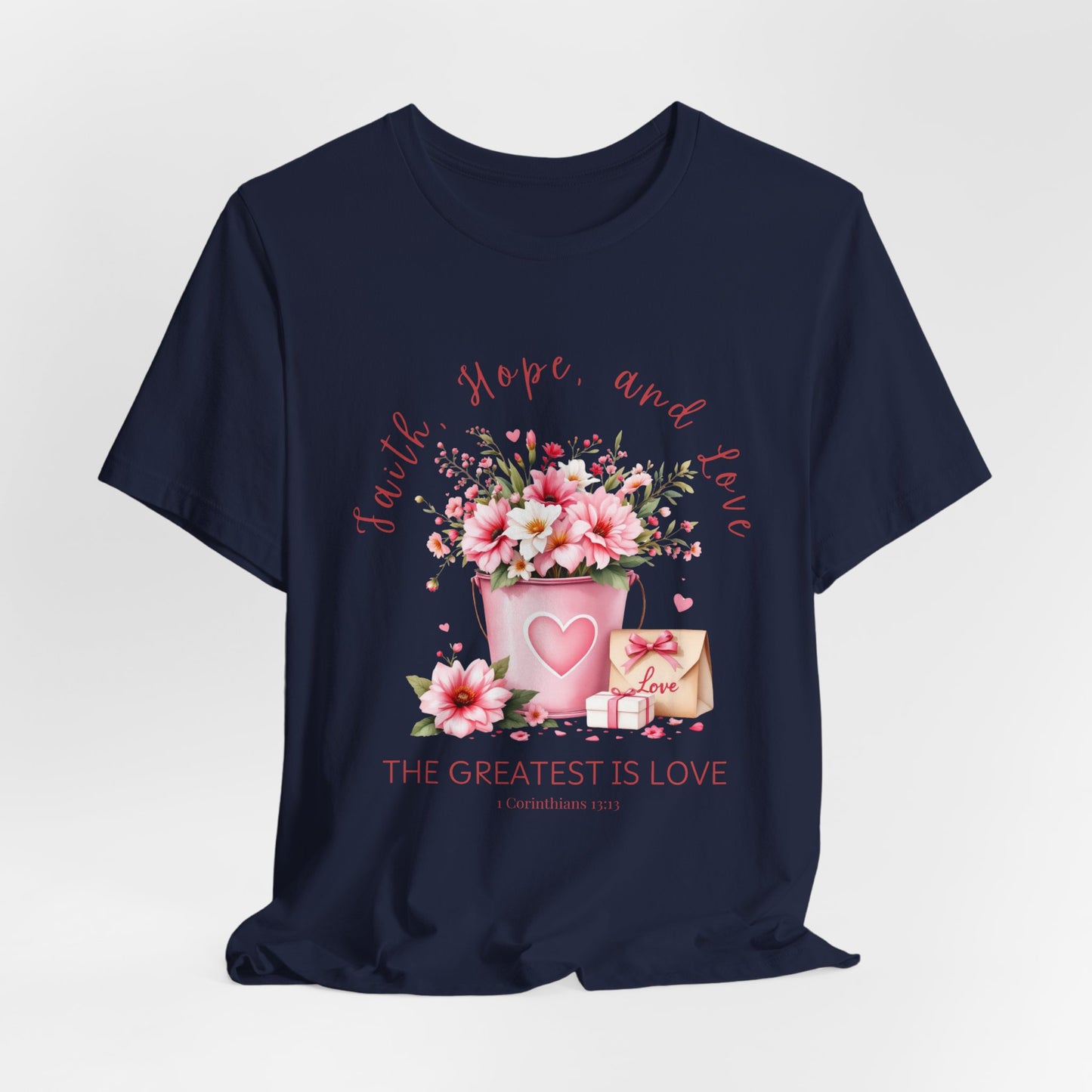 The Greatest is Love, Inspirational Christian Tshirt, Ideal Religious Gift Ideas for Women