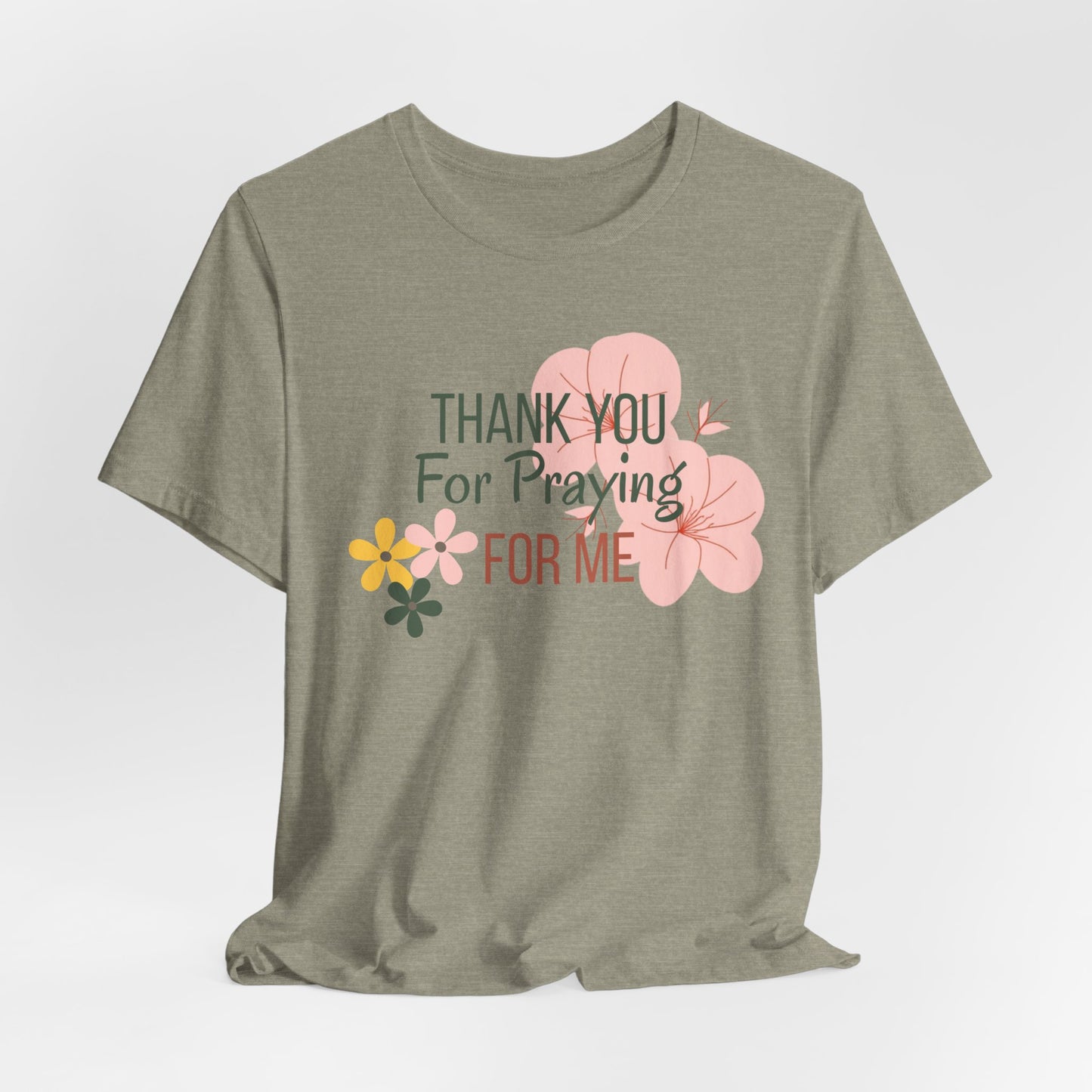 Thank You for Praying for Me T-Shirt| Celebrate Mom Christian T-Shirt