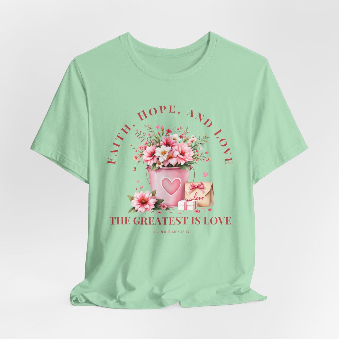 The Greatest Love Christian Tshirt