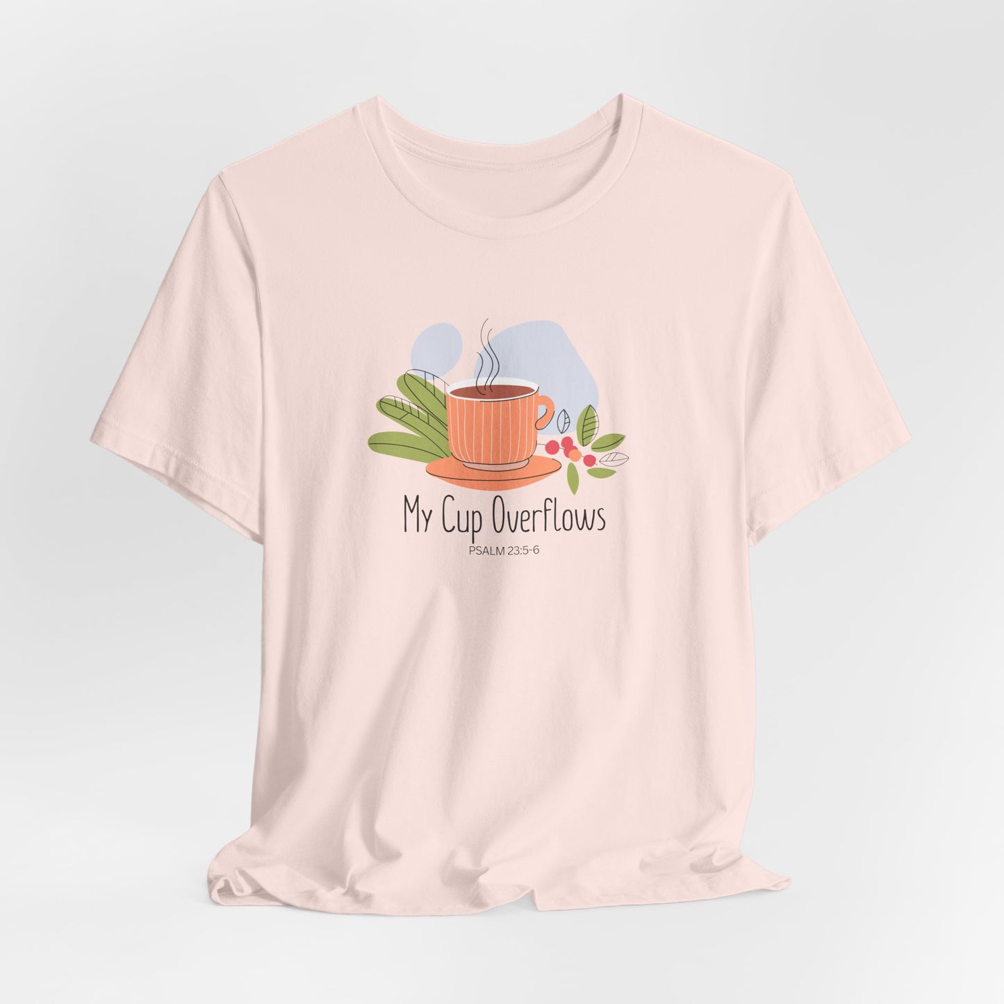 My Cup Overflows Christian Tshirt