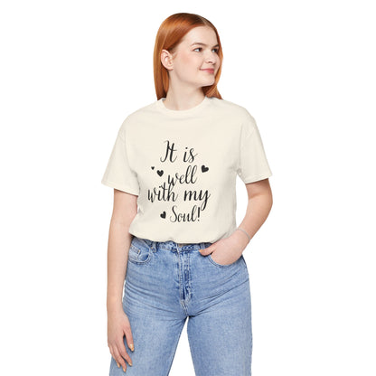 It is Well with My Soul Scripture Wear Christian T-Shirt with Bible Verse Ideal Christian Gift Ideas for Men and Women and for a Christian Lifestyle Fashion