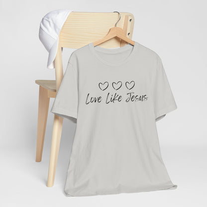 Love Like Jesus Jesus-inspired Shirt for Christian Lifestyle Ideal Christian Gift Ideas for Women