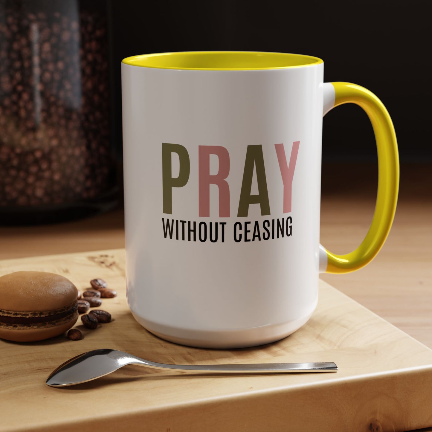 Pray Without Ceasing Christian coffee mug