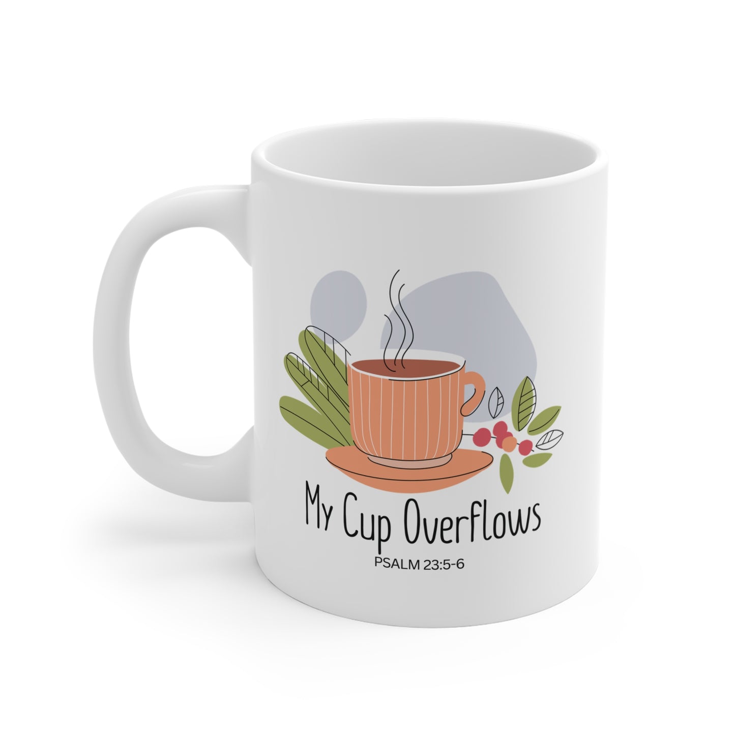 My Cup Overflows Christian Coffee Mug