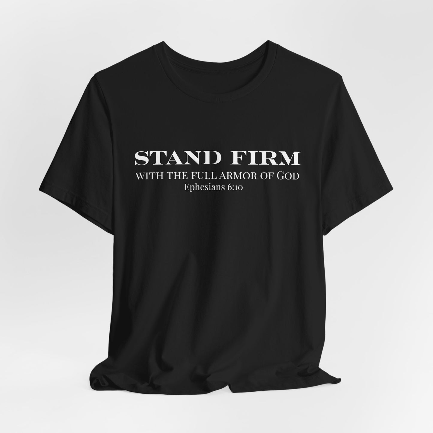 Stand Firm Christian T-Shirt| Stand Firm Christian T-Shirt