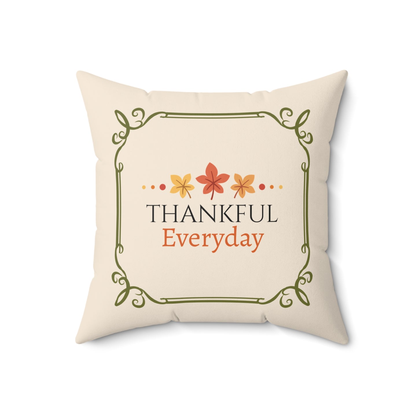 Thankful Everyday Throw Pillow| Christian Throw Pillow