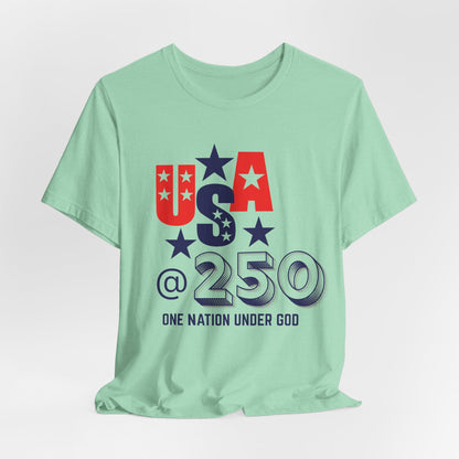 One Nation Under God USA at 250 Christian Tshirt