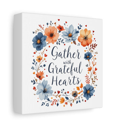 Gather With Grateful Hearts WallArt Christian Canvas, Thankful WallArt, Thanksgiving WallArt Canva, Christian Stretched, 1.25"