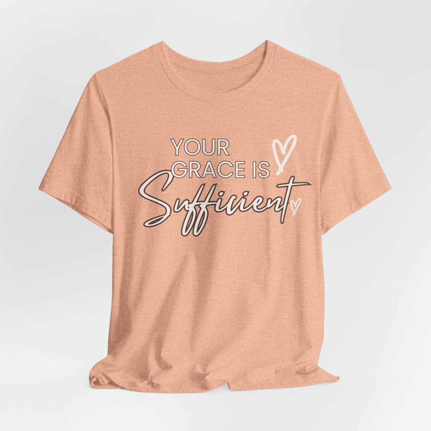 You Grace is Sufficient Inspirational Comfortable Church Tee with a Positive Message Ideal Christian Gift Ideas for Men and Women.