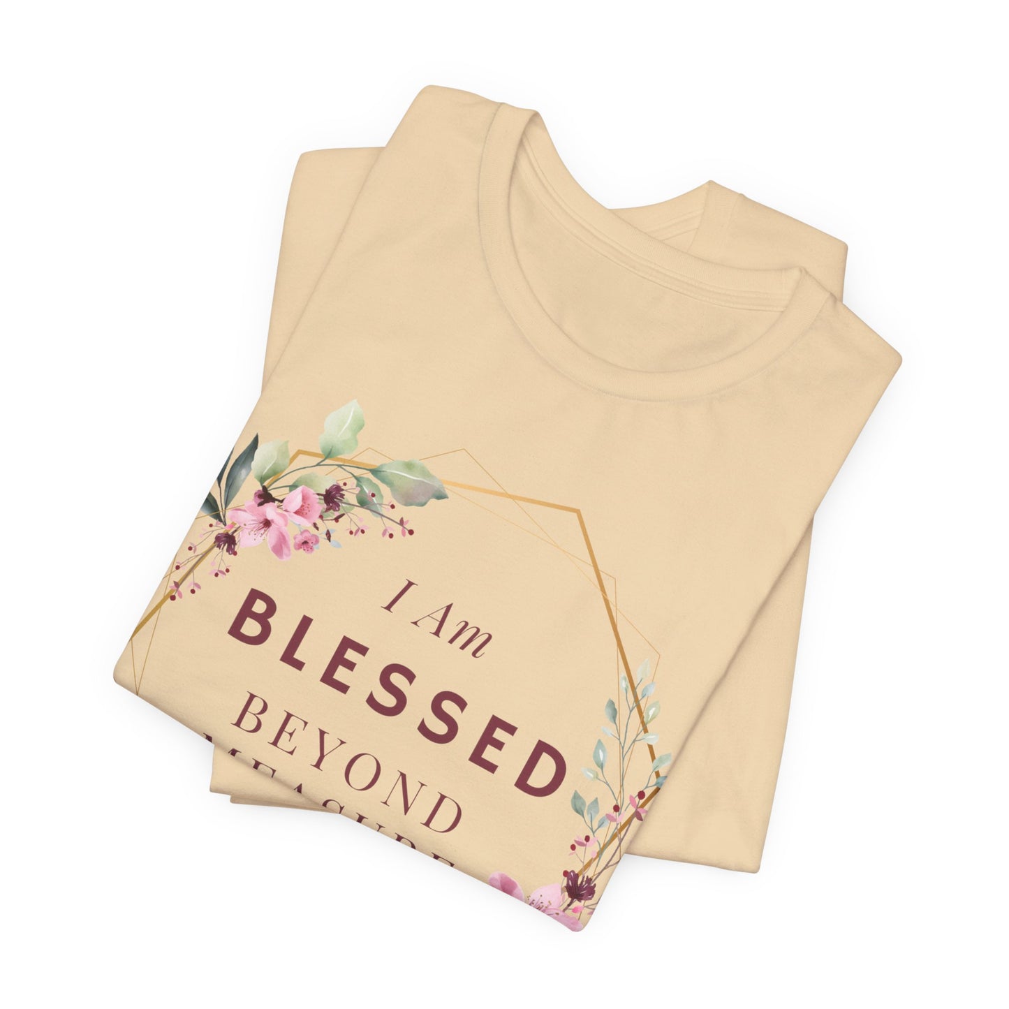 I am Blessed Beyond Measure Faith Inspired Christian T Shirt with Flower Graphics Ideal Christian Gift Ideas for Women.