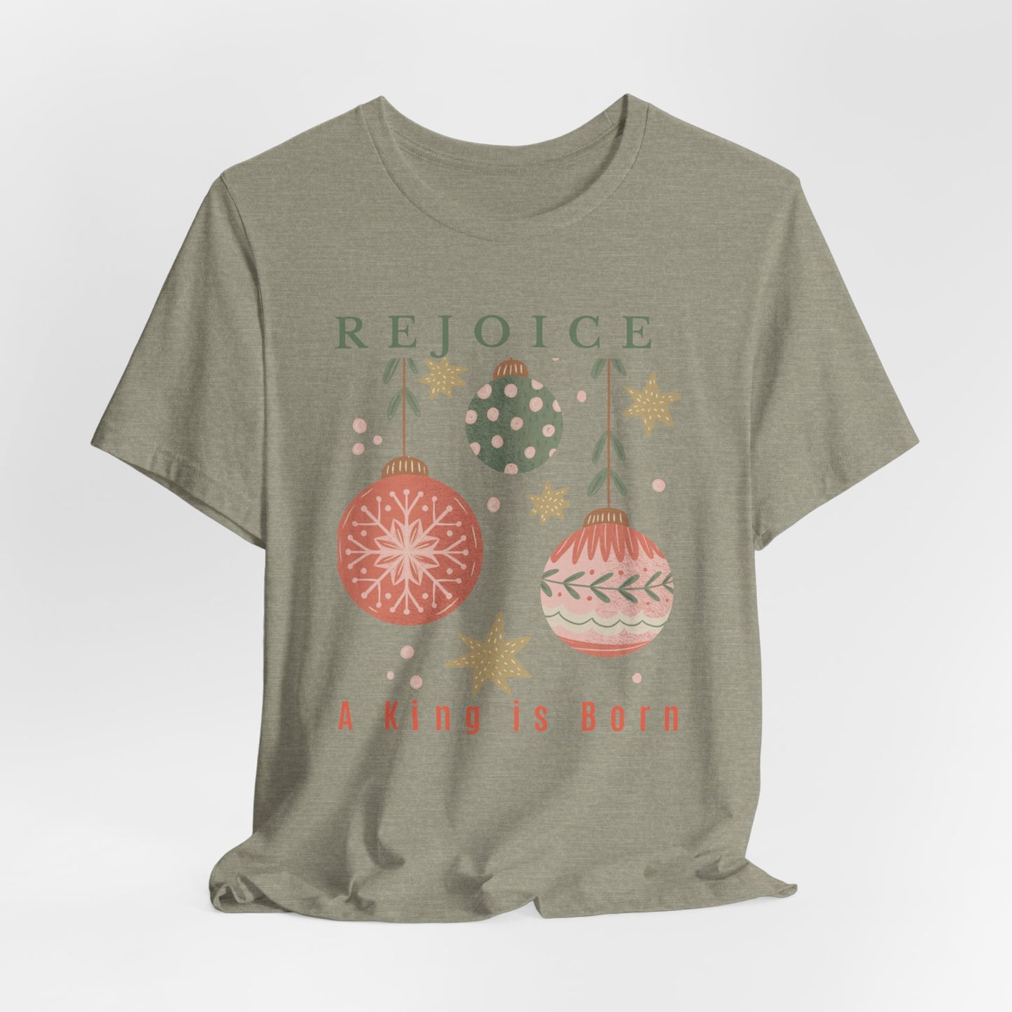 Rejoice A King is Born Christmas T-Shirt