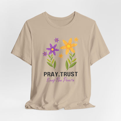 Pray Trust Keep the Peace Tshirt |Christian Shirts