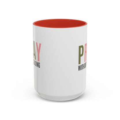Pray Without Ceasing Christian coffee mug