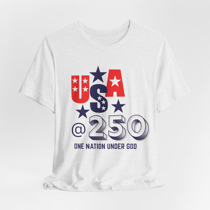 One Nation Under God USA at 250 Christian Tshirt