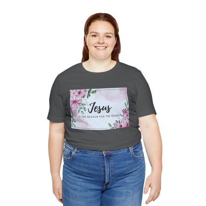 Jesus is the reason for the season Jesus-inspired Shirt with Flower Graphics Ideal Christian Gift Ideas for Women