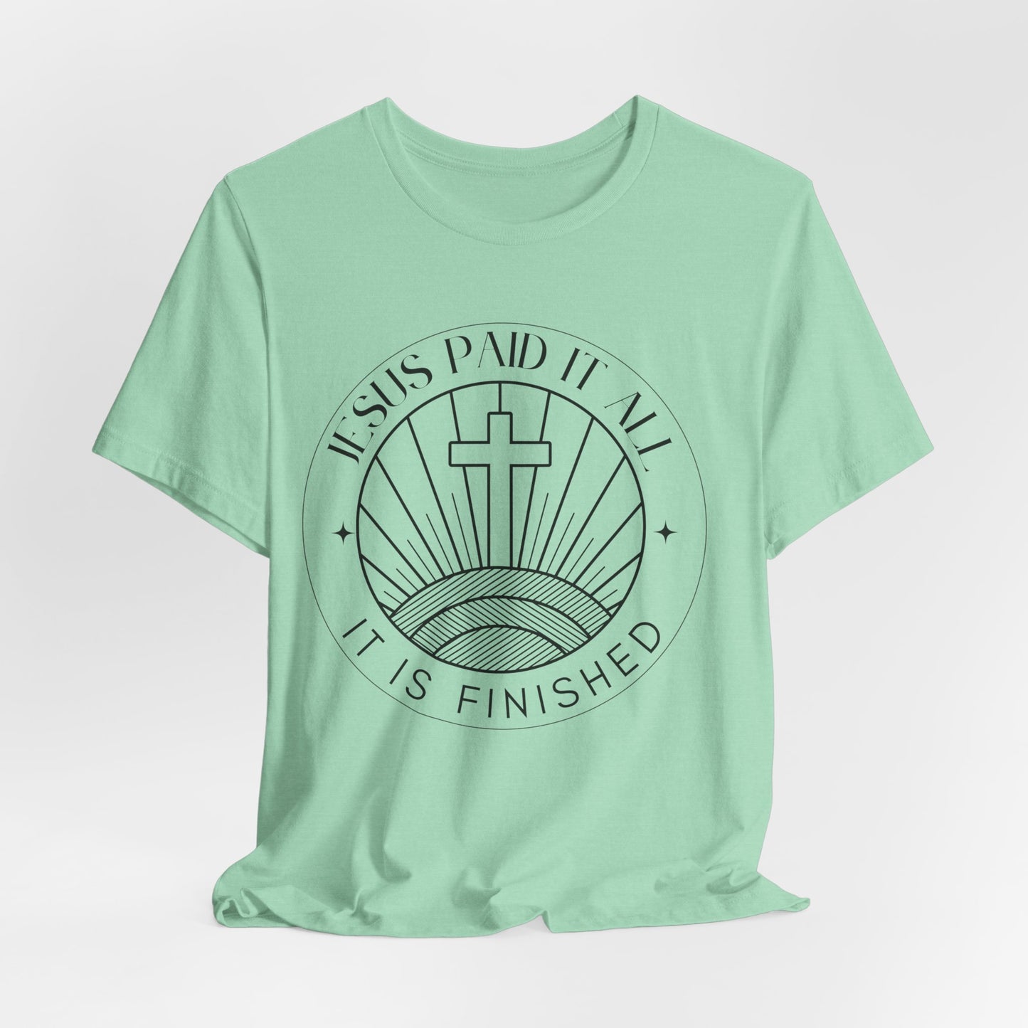 Jesus Paid It All Unisex Christian Tee Shirt