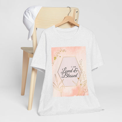 I am Loved and Blessed Comfortable Church Tee and Faith Inspired Christian T-Shirt Ideal Religious Gift Ideas for Women