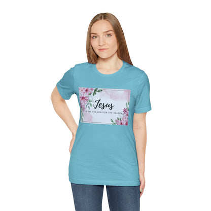 Jesus is the reason for the season Jesus-inspired Shirt with Flower Graphics Ideal Christian Gift Ideas for Women