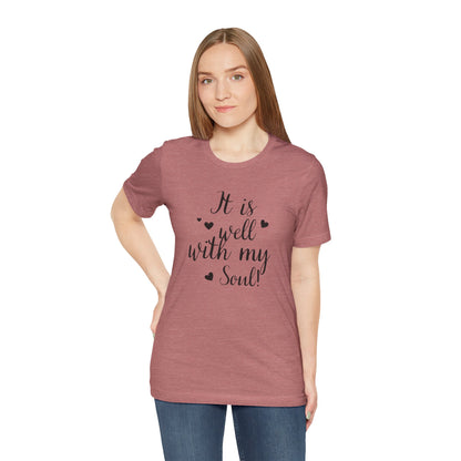 It is Well with My Soul Scripture Wear Christian T-Shirt with Bible Verse Ideal Christian Gift Ideas for Men and Women and for a Christian Lifestyle Fashion