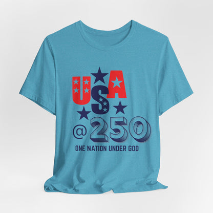 One Nation Under God USA at 250 Christian Tshirt