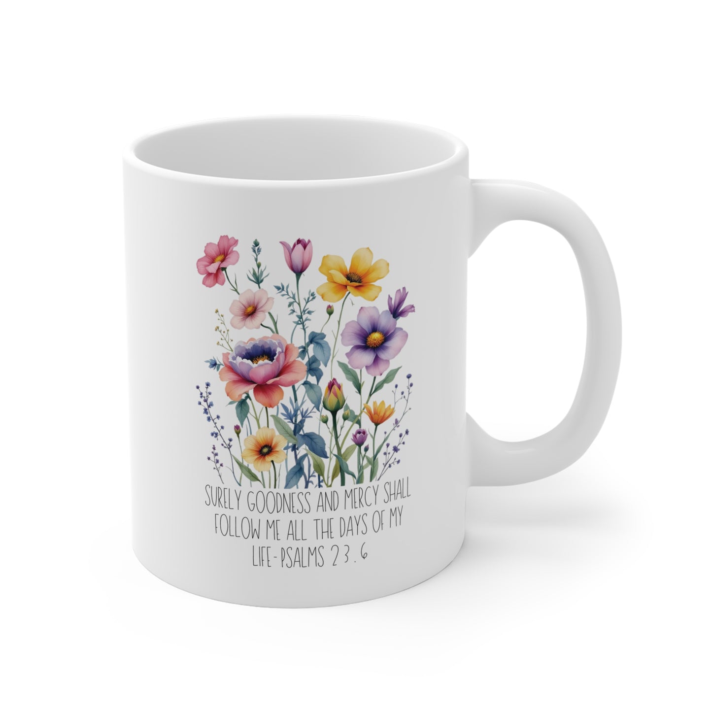Surely Goodness and Mercy Shall Follow Me Christian Coffee Mug