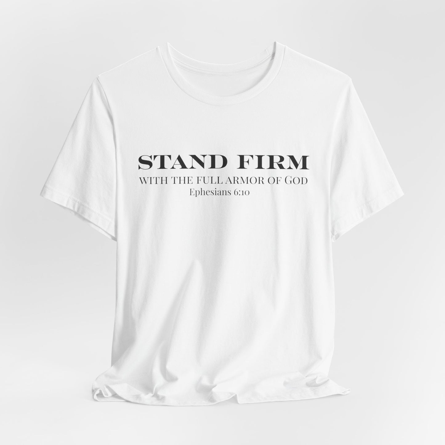 Stand Firm Christian T-Shirt| Stand Firm Christian T-Shirt