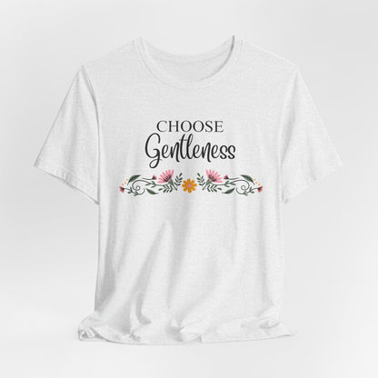 Choose Gentleness Christian Tshirt