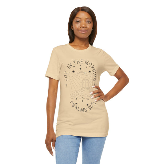 Joy in the Morning Faith Inspired Christian T Shirt for Christian Women Ideal Christian Gift Ideas for Women.