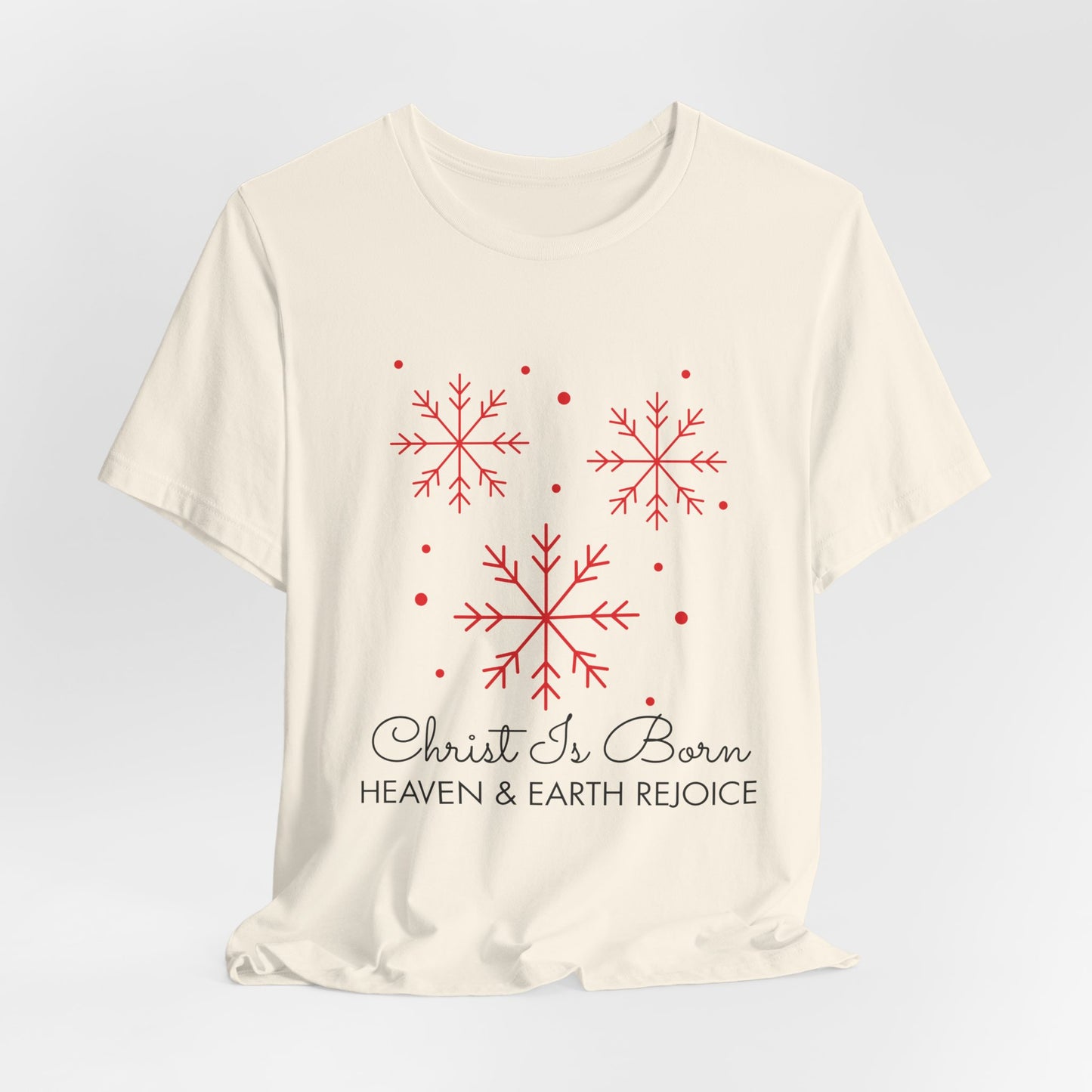 Christ is Born, Heaven and Earth Rejoice Christmas T-Shirt