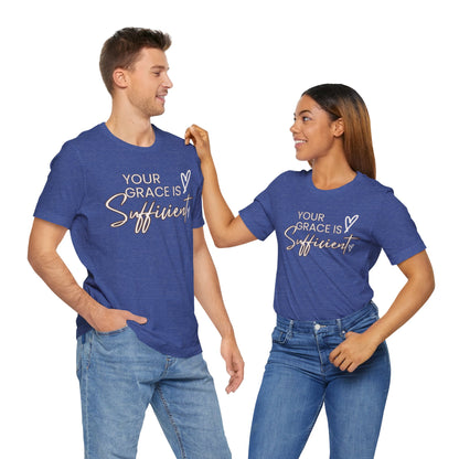 You Grace is Sufficient Inspirational Comfortable Church Tee with a Positive Message Ideal Christian Gift Ideas for Men and Women.