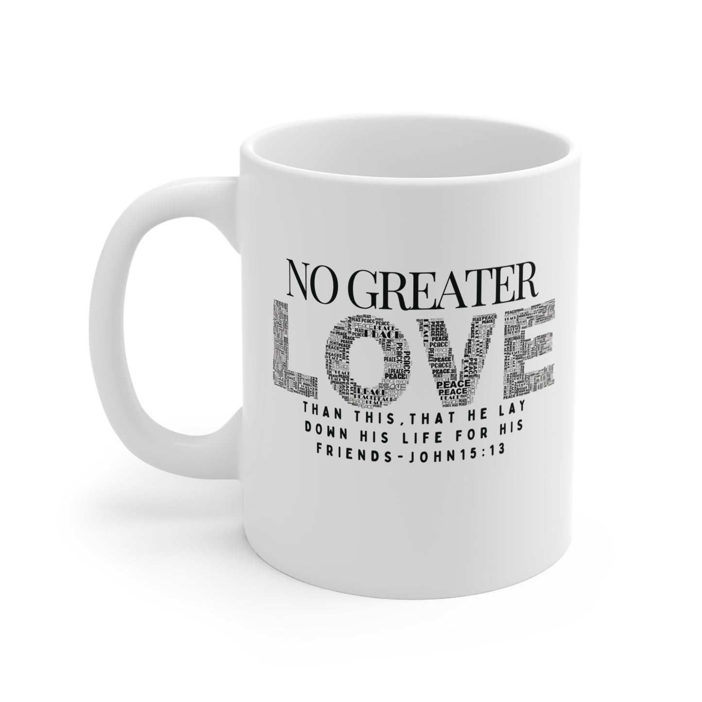 No Greater Love Christian Coffee Mug