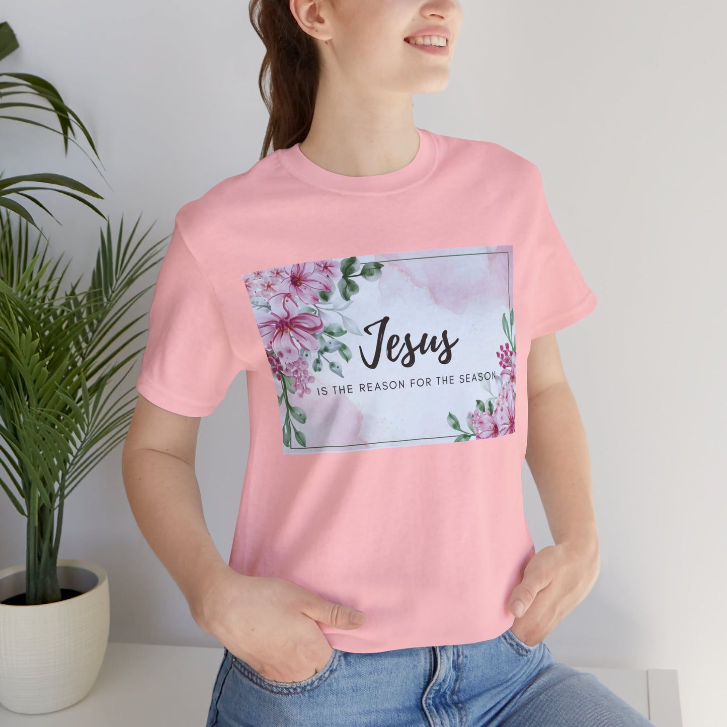 Jesus is the reason for the season Jesus-inspired Shirt with Flower Graphics Ideal Christian Gift Ideas for Women