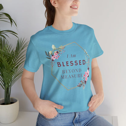 I am Blessed Beyond Measure Faith Inspired Christian T Shirt with Flower Graphics Ideal Christian Gift Ideas for Women.