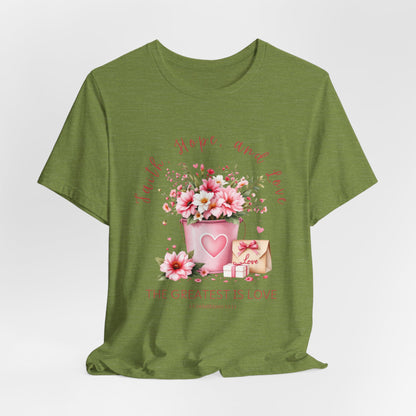 The Greatest is Love, Inspirational Christian Tshirt, Ideal Religious Gift Ideas for Women