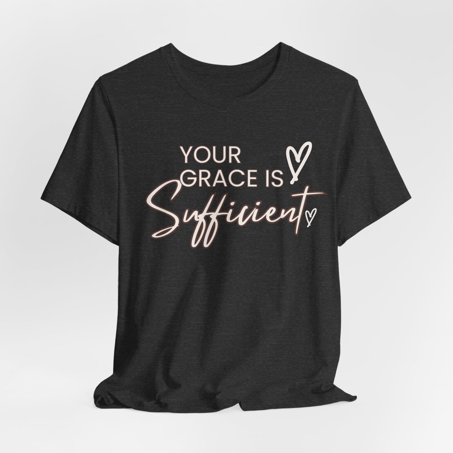 You Grace is Sufficient Inspirational Comfortable Church Tee with a Positive Message Ideal Christian Gift Ideas for Men and Women.