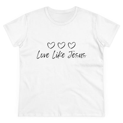 Love Like Jesus Women's Midweight Cotton Tee for Christian Mom Tshirt with Bible Verse Midweight Tshirt Gifts for Christian Moms