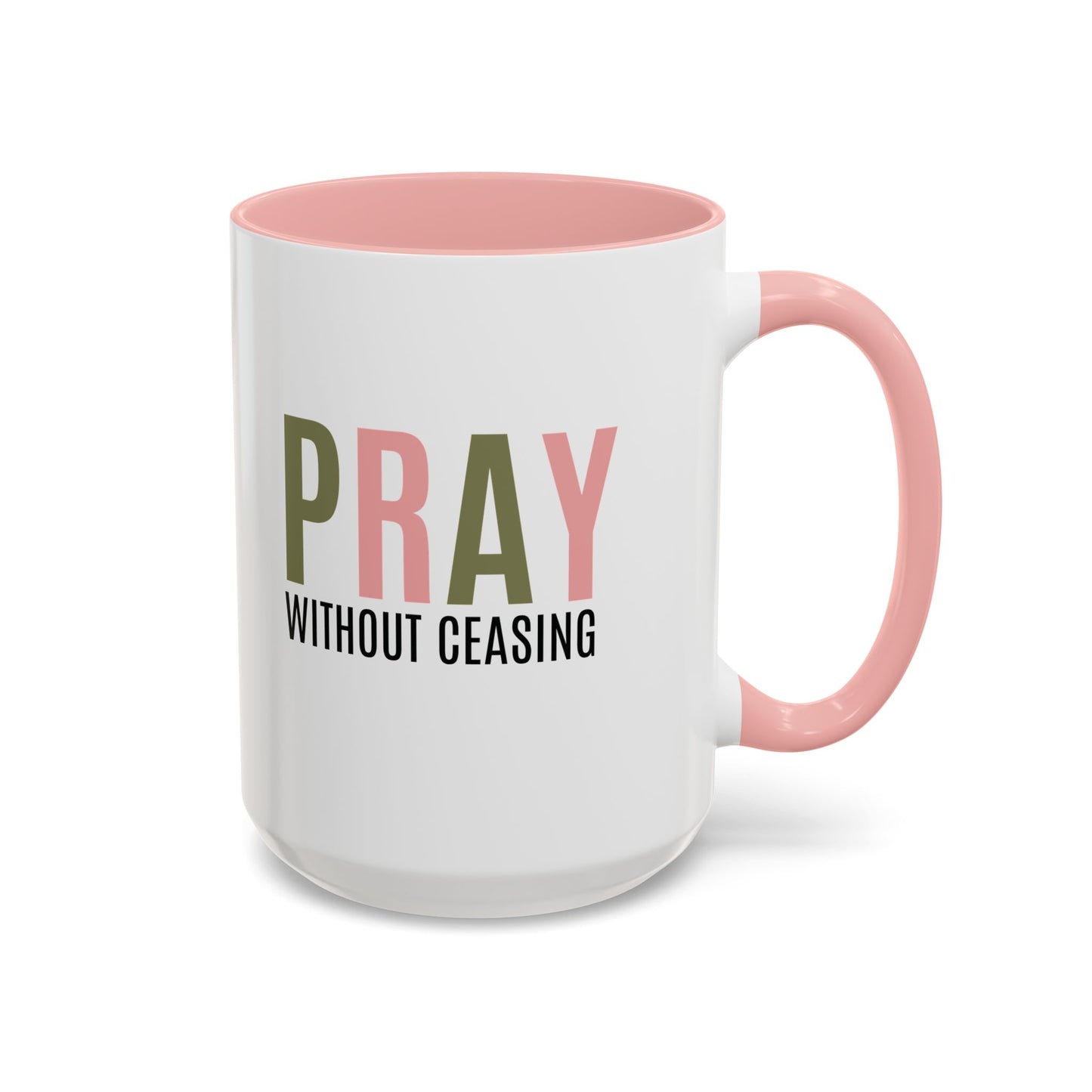 Pray Without Ceasing Christian coffee mug