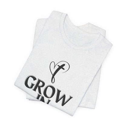 Grow in Grace Inspirational, Comfortable Church Tee with a Positive Message Ideal Christian Gift Idea for Men and Women.