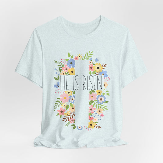 He Is Risen Christian Tshirt