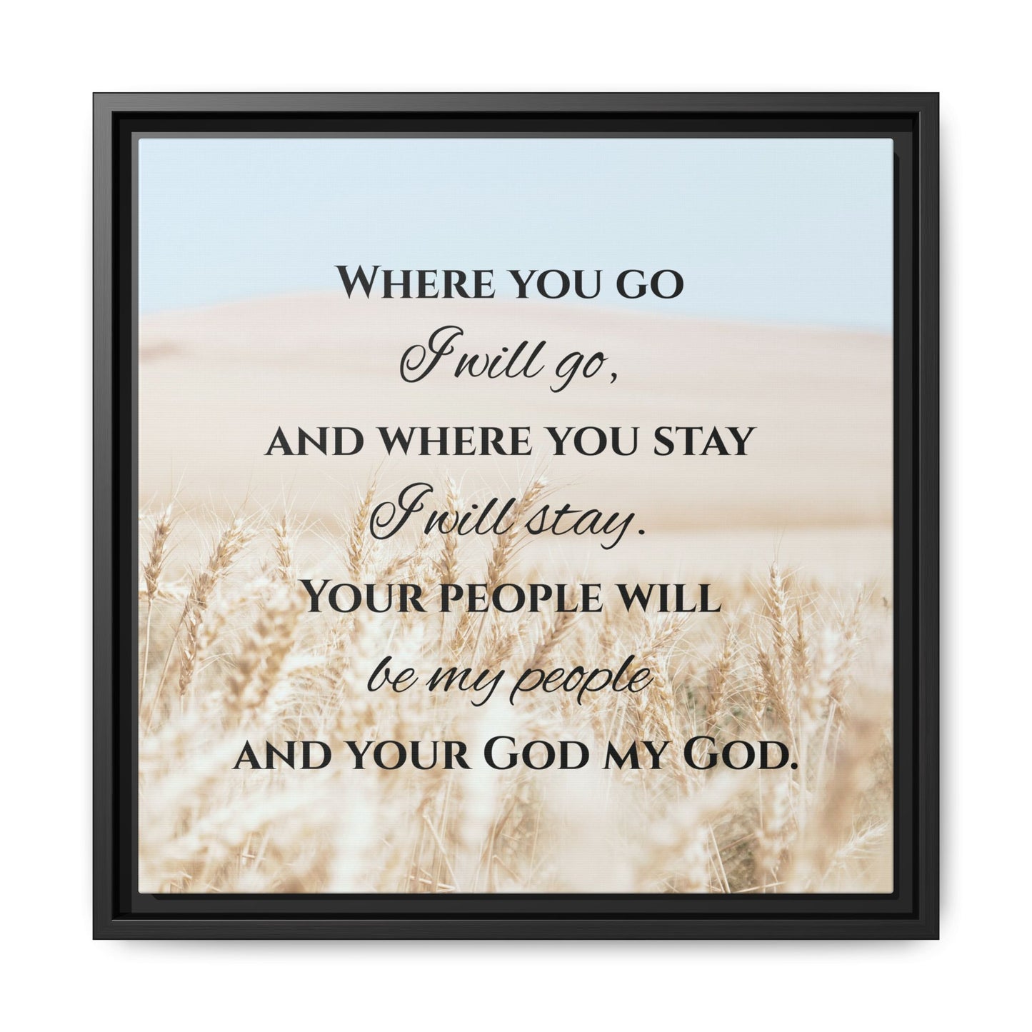 Where You Go I will Go Framed Wall Art for Inspiration, Christian Home Decor, Motivational Print, Gift Idea, Faith Inspired Decor