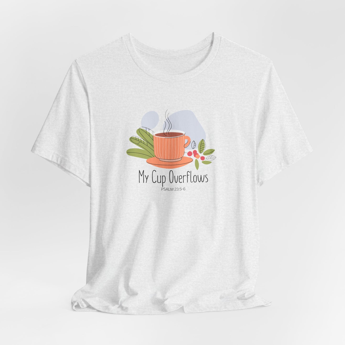 My Cup Overflows Christian Tshirt