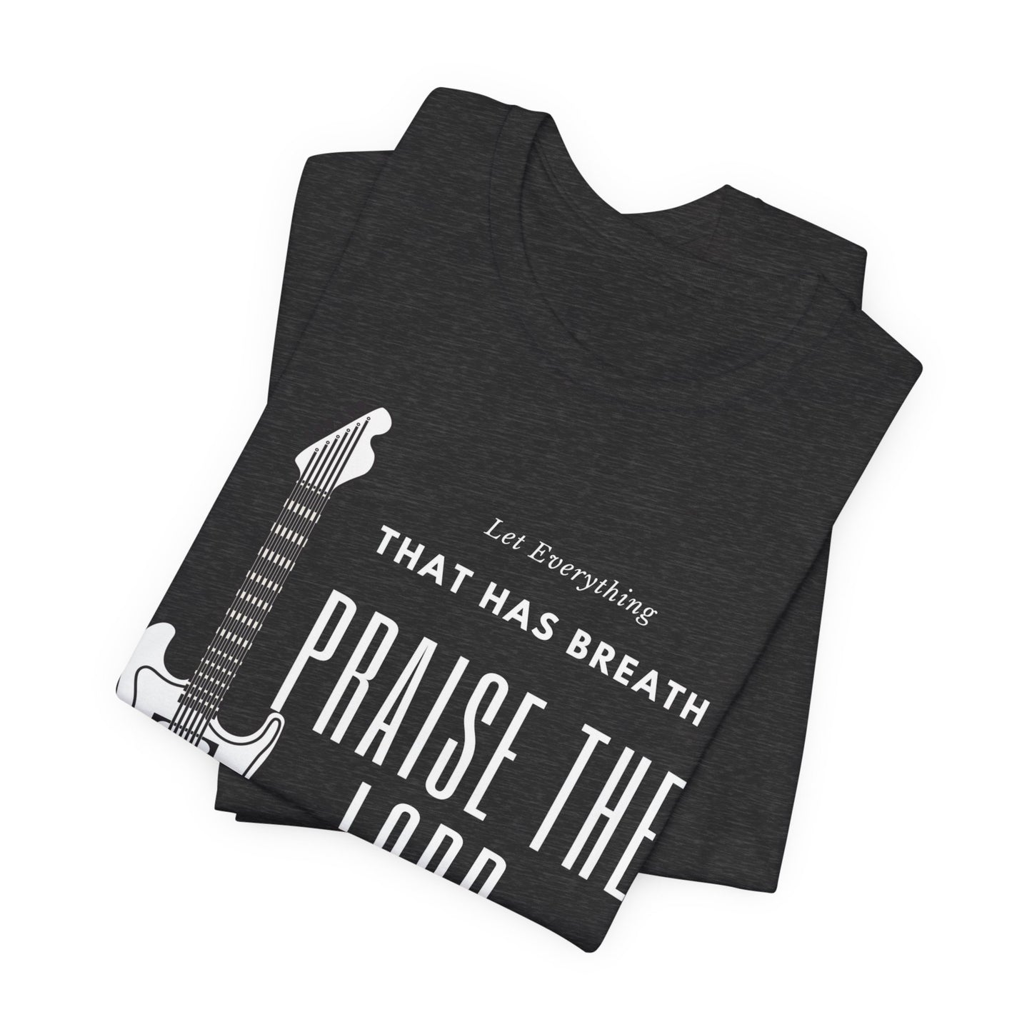 Everything That has Breath Praise the Lord Scripture Wear Faith-Inspired Apparel for Men and Women Featuring Inspirational Quotes from Psalms 150: 6 Bible Verses and Religious Graphics.