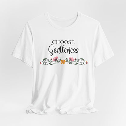 Choose Gentleness Christian Tshirt