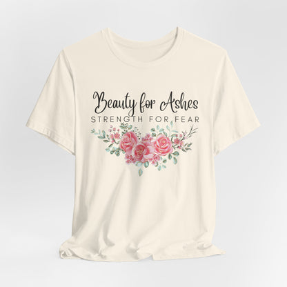 Beauty for Ashes Inspirational Christian Shirt with Flower Graphics